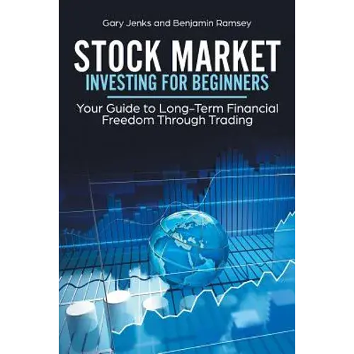 Stock Market Investing For Beginners: Your Guide To Long-Term Financial Freedom Through Trading - Paperback 1