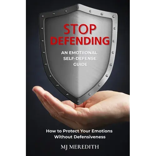 Stop Defending - An Emotional Self-Defense Guide - Paperback 1