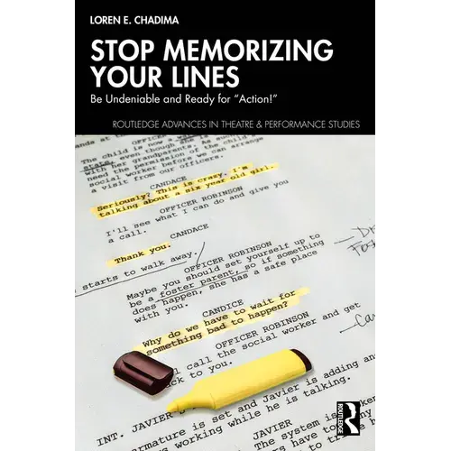 Stop Memorizing Your Lines: Be Undeniable And Ready For "Action!" - Paperback 1