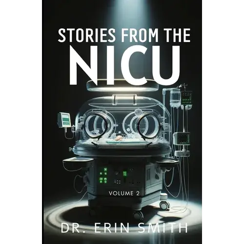 Stories From The Nicu: Volume 2 - Paperback 1