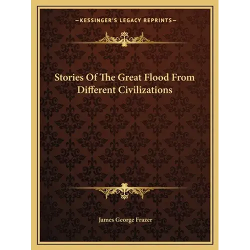 Stories Of The Great Flood From Different Civilizations - Paperback 1