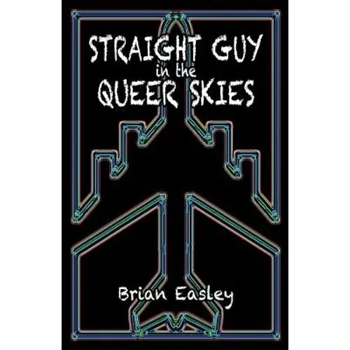 Straight Guy In The Queer Skies - Paperback 1
