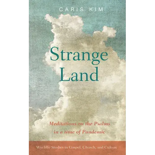 Strange Land: Meditations On The Psalms In A Time Of Pandemic - Paperback 1