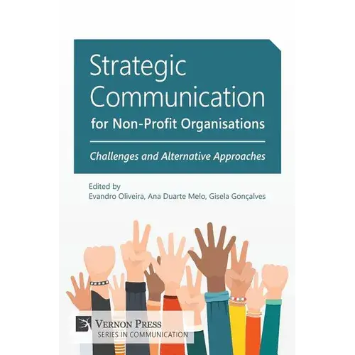 Strategic Communication For Non-Profit Organisations: Challenges And Alternative Approaches - Paperback 1