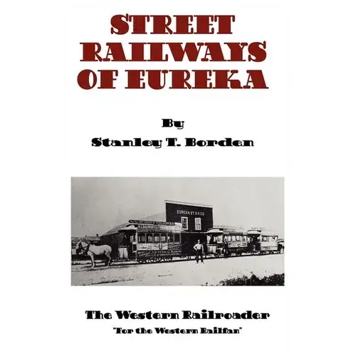 Street Railways Of Eureka - Paperback 1