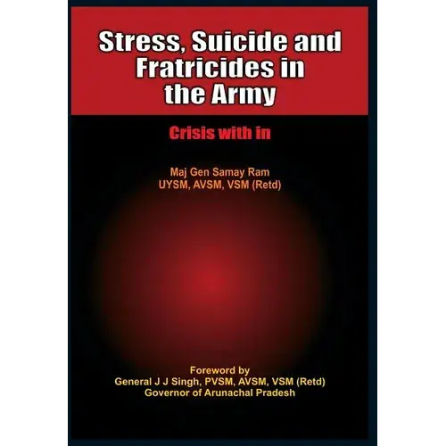 Stress, Suicide And Fratricides In The Army - Hardcover 1