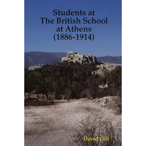 Students At The British School At Athens (1886-1914) - Paperback 1