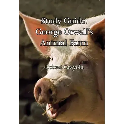 Study Guide: George Orwell's Animal Farm - Paperback 1