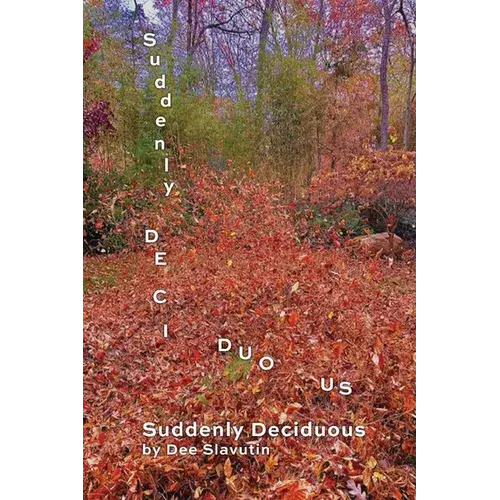 Suddenly Deciduous - Paperback 1
