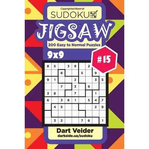 Sudoku Jigsaw - 200 Easy To Normal Puzzles 9X9 (Volume 15) - Paperback 1