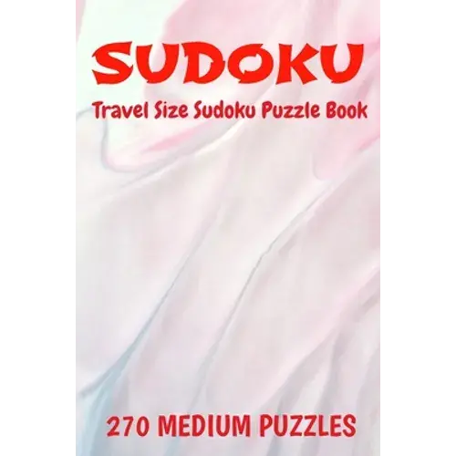 Sudoku Travel Size Puzzle Book 270 Medium Puzzles: 6" X 9" Softcover Puzzles To Challenge The Brain Solutions Included - Paperback 1