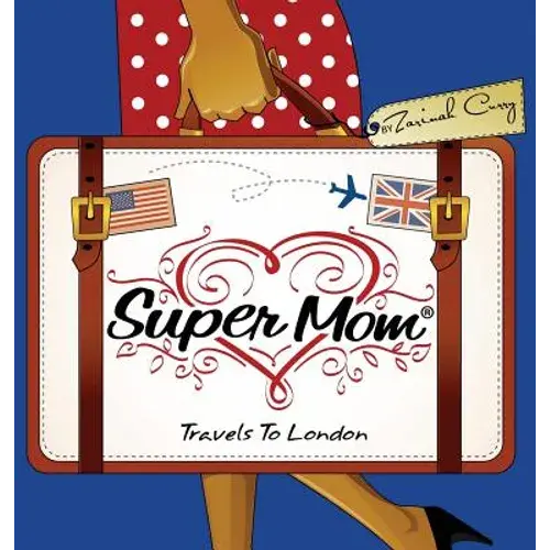 Super Mom Travels To London - Hardcover 1