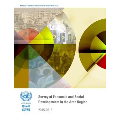 Survey Of Economic And Social Developments In The Arab Region 2015-2016 - Paperback 1