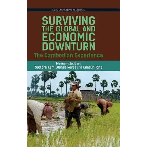 Surviving The Global Financial And Economic Downturn: The Cambodia Experience - Hardcover 1