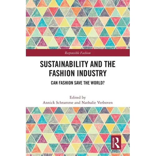 Sustainability And The Fashion Industry: Can Fashion Save The World? - Paperback 1