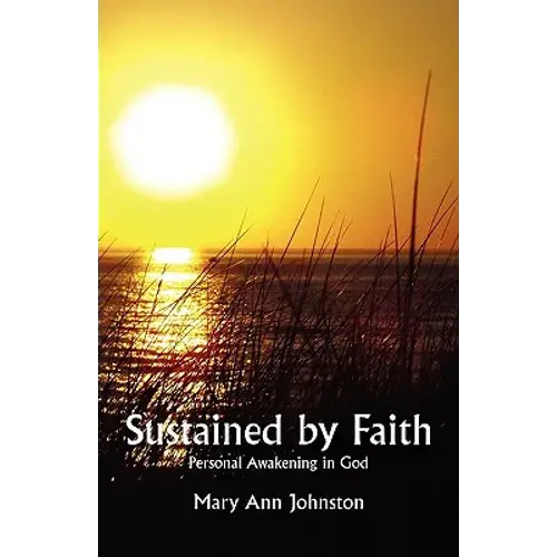 Sustained By Faith: Personal Awakening In God - Paperback 1