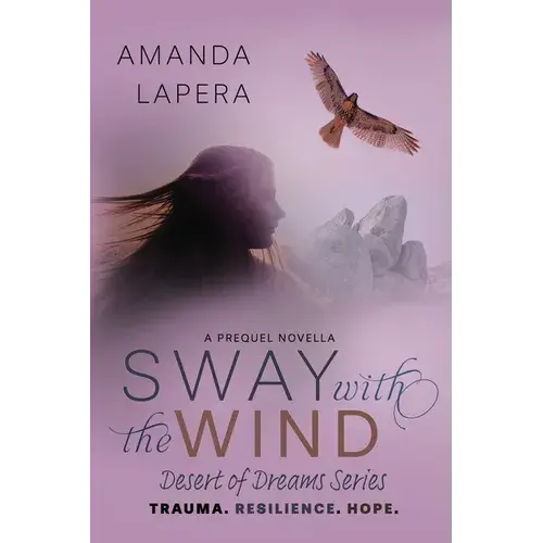Sway With The Wind: A Prequel Novella (Desert Of Dreams Series) - Paperback 1