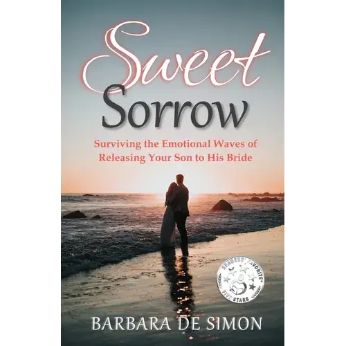 Sweet Sorrow: Surviving The Waves Of Releasing Your Son To His Bride - Paperback 1