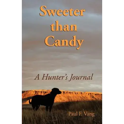 Sweeter Than Candy - A Hunter's Journal - Paperback 1
