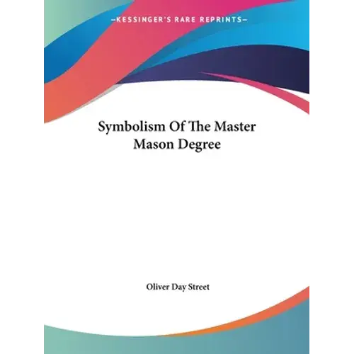 Symbolism Of The Master Mason Degree - Paperback 1