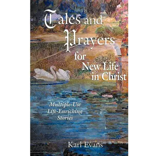 Tales And Prayers For New Life In Christ - Paperback 1