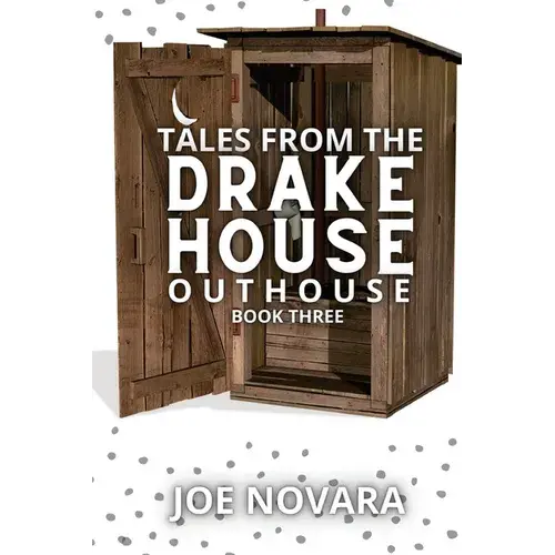 Tales From The Drake House Outhouse, Book Three - Paperback 1
