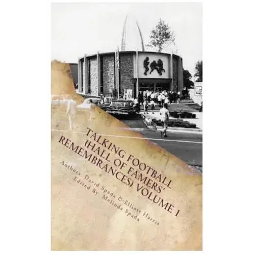 Talking Football "Hall Of Famers' Remembrances" Volume 1 - Hardcover 1