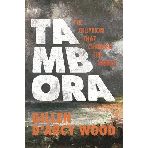 Tambora: The Eruption That Changed The World - Paperback 1