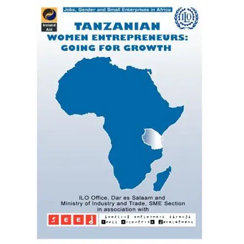 Tanzanian Women Entrepreneurs: Going For Growth - Paperback 1