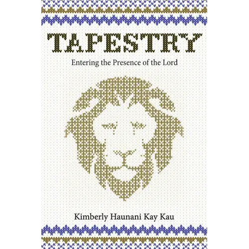 Tapestry: Entering The Presence Of The Lord - Paperback 1