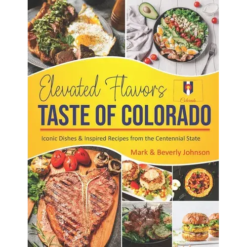 Taste Of Colorado: Elevated Flavors - Paperback 1