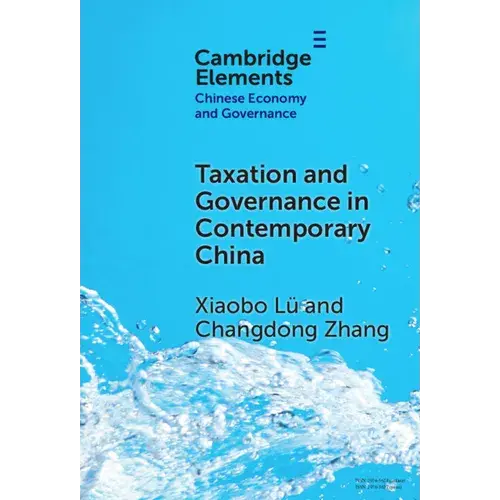 Taxation And Governance In Contemporary China - Hardcover 1