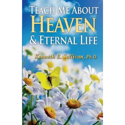 Teach Me About Heaven And Eternal Life - Paperback 1