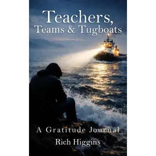 Teachers, Teams & Tugboats: A Gratitude Journal - Hardcover 1