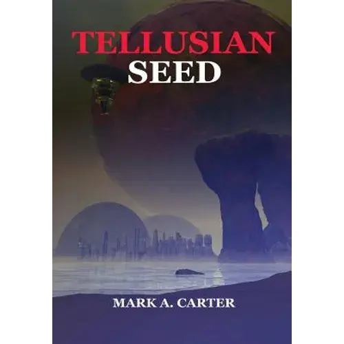 Tellusian Seed - Hardcover 1