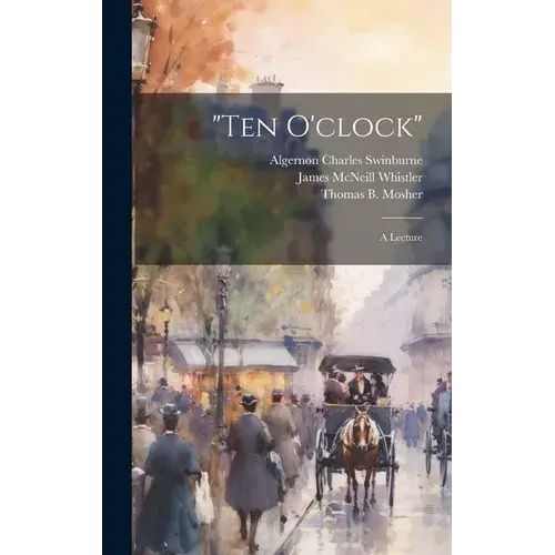 "Ten O'clock": A Lecture - Hardcover 1