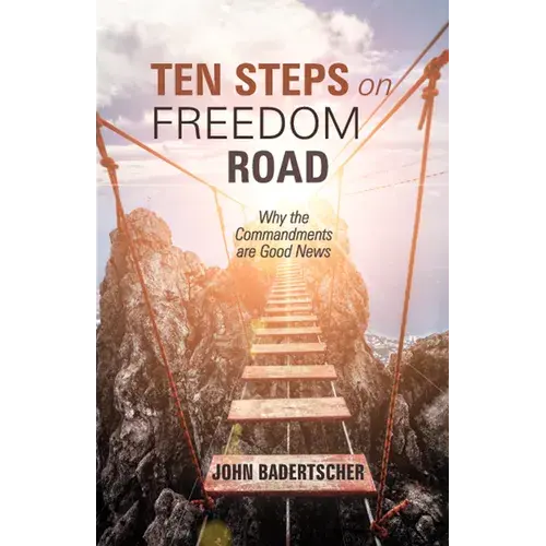 Ten Steps On Freedom Road: Why The Commandments Are Good News - Paperback 1