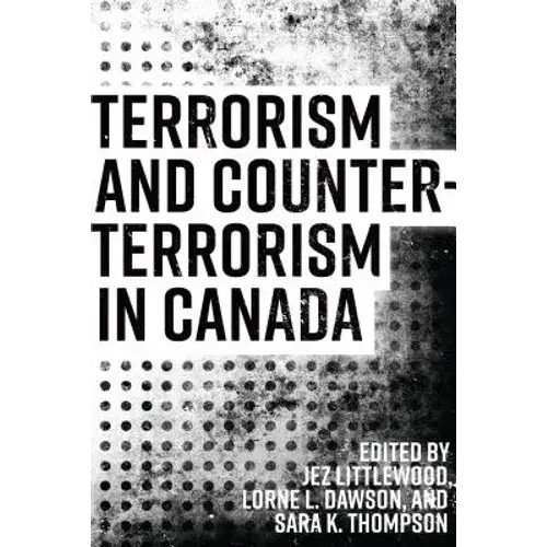 Terrorism And Counterterrorism In Canada - Paperback 1