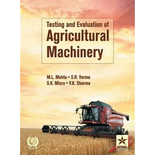 Testing And Evaluation Of Agricultural Machinery - Hardcover 1