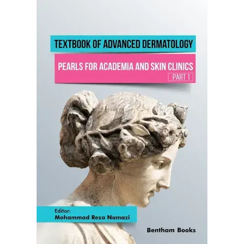 Textbook Of Advanced Dermatology: Pearls For Academia And Skin Clinics (Part 1) - Paperback 1