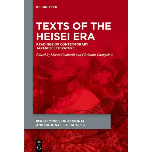 Texts Of The Heisei Era: Readings Of Contemporary Japanese Literature - Hardcover 1