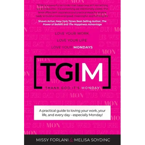 Tgim: Love Your Work. Love Your Life. Love Your Mondays. - Paperback 1