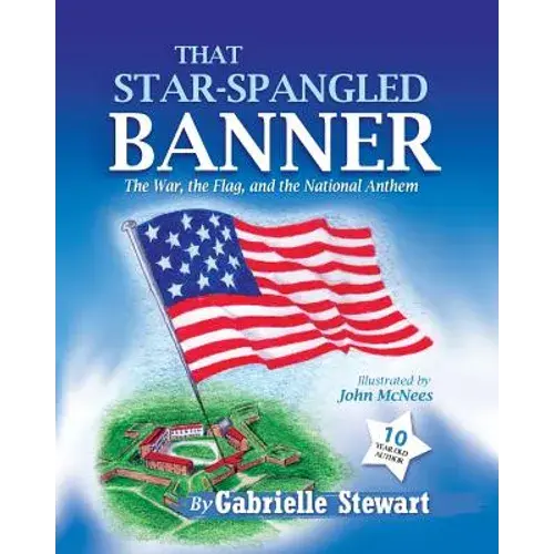 That Star-Spangled Banner: The War, The Flag And The National Anthem - Paperback 1