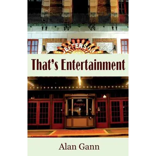 That's Entertainment: Field Notes On Love, Politics, And Movie Musicals - Paperback 1