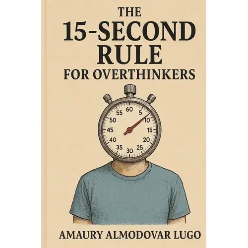 The 15-Second Rule For Overthinkers - Paperback 1