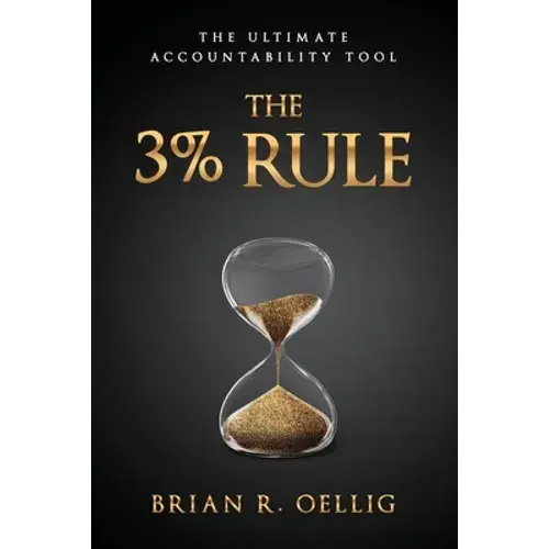 The 3% Rule: The Ultimate Accountability Tool - Paperback 1