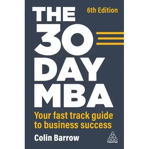 The 30 Day Mba: Your Fast Track Guide To Business Success - Paperback 1