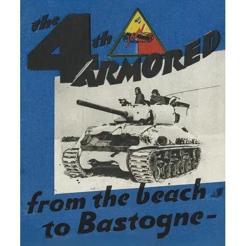 The 4Th Armored Division: From The Beach To Bastonge - Paperback 1