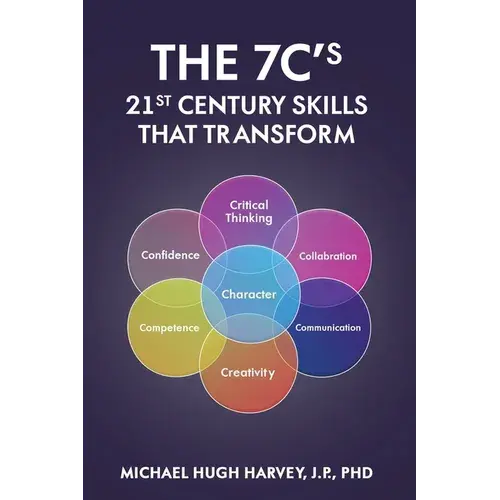 The 7C's 21St Century Skills That Transform - Paperback 1