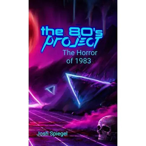 The '80S Project: The Horror Of 1983 - Hardcover 1
